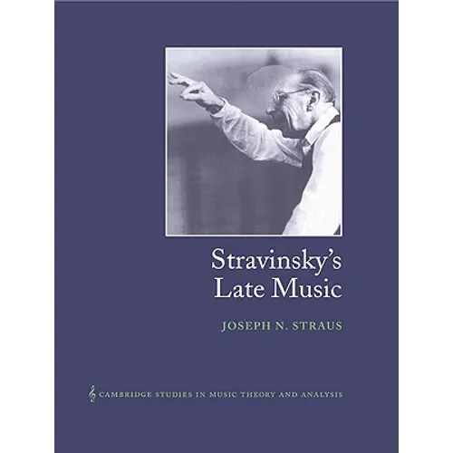 Stravinsky's Late Music - Paperback