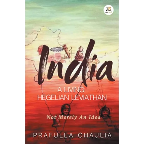 India: A Living Hegelian Leviathan - Paperback