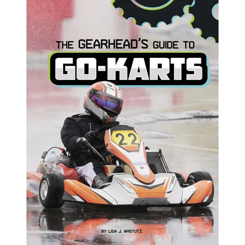 The Gearhead's Guide to Go-Karts - Hardcover