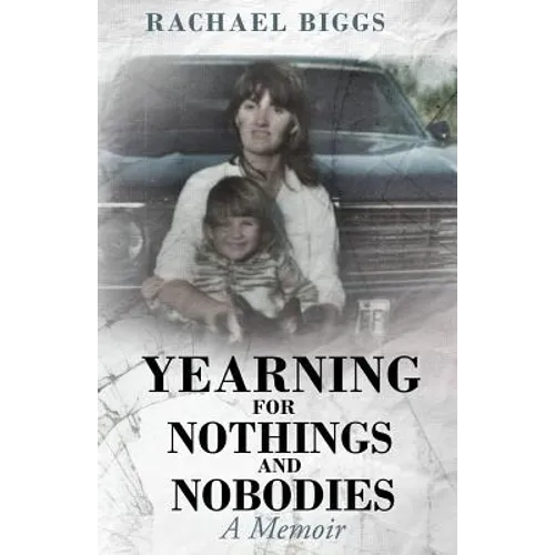 Yearning for Nothings and Nobodies - Paperback