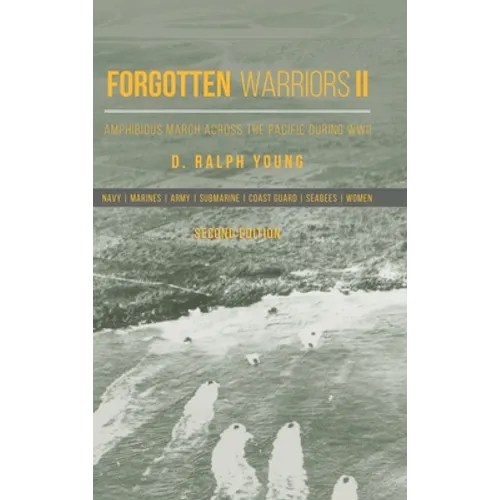 Forgotten Warriors Ii: Amphibious March Across the Pacific During Wwii - Hardcover