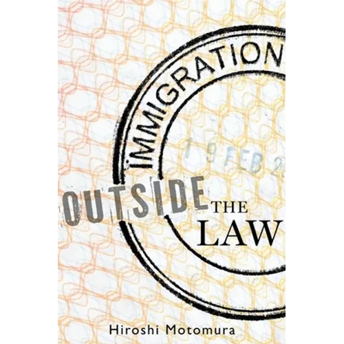 Immigration Outside the Law - Hardcover