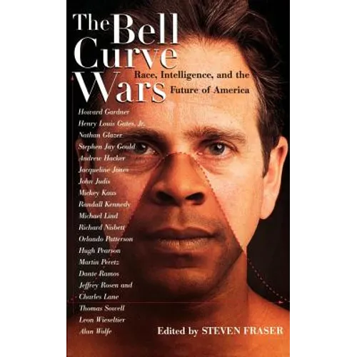 The Bell Curve Wars: Race, Intelligence, and the Future of America - Paperback