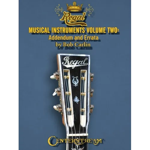 Regal Musical Instruments - Volume Two: Addendum and Errata - Paperback