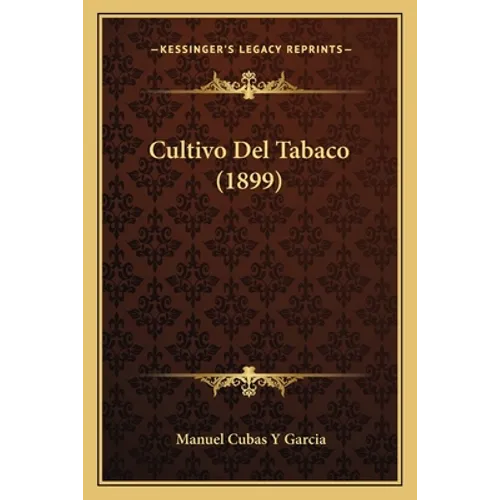 Cultivo Del Tabaco (1899) - Paperback