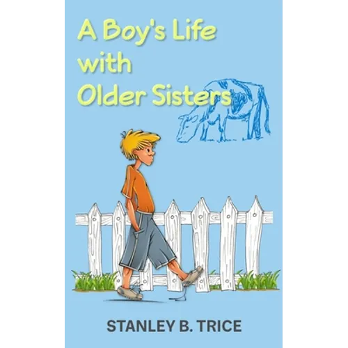 A Boy's Life With Older Sisters - Paperback