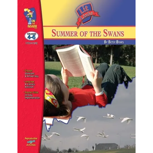 The Summer of the Swans, by Betsy Byars Lit Link Grades 4-6 - Paperback