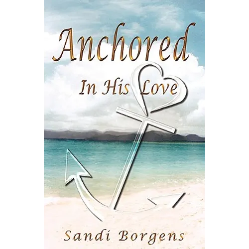 Anchored in His Love - Paperback