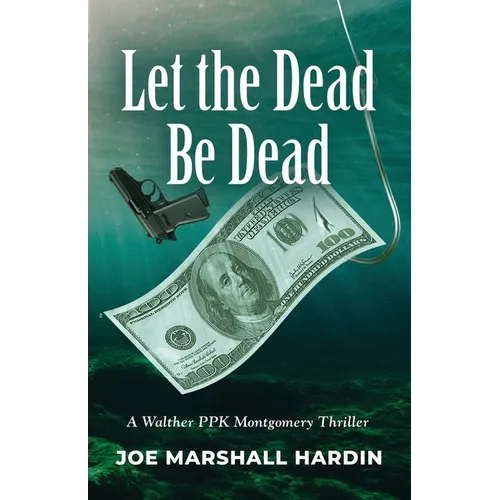Let the Dead Be Dead - Paperback
