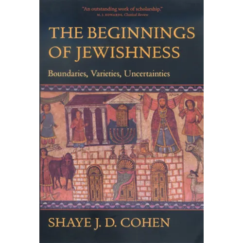 The Beginnings of Jewishness: Boundaries, Varieties, Uncertainties Volume 31 - Paperback
