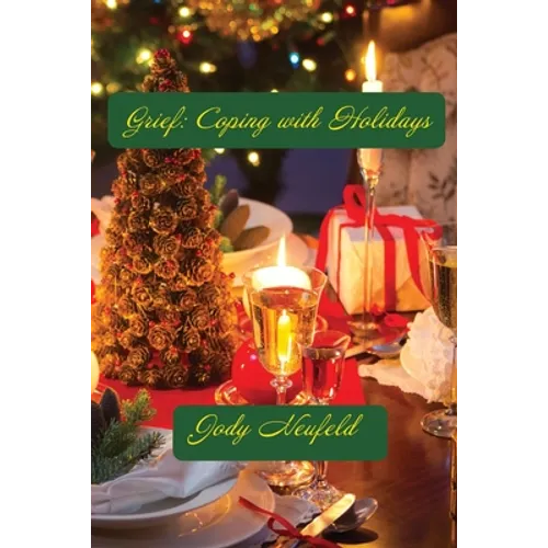 Grief: Coping with Holidays - Paperback