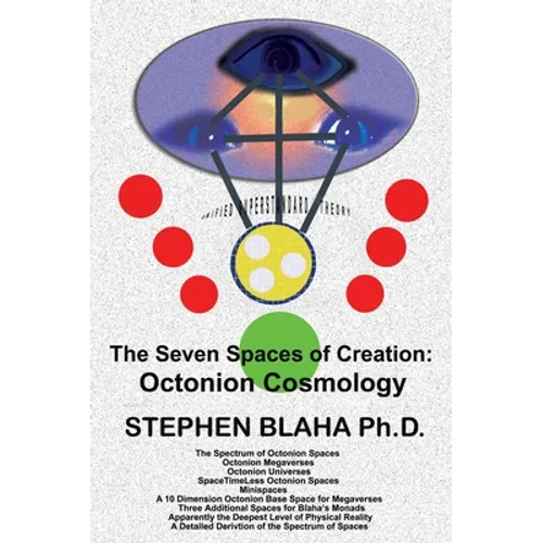 The Seven Spaces of Creation: Octonion Cosmology - Hardcover