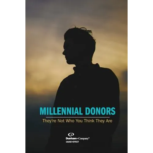 Millennial Donors: They're Not Who You Think They Are - Paperback