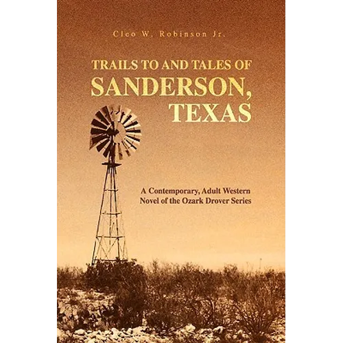 Trails to and Tales of Sanderson, Texas - Paperback