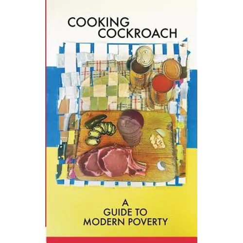 Cooking Cockroach: A Guide to Modern Poverty - Paperback