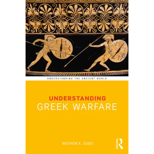 Understanding Greek Warfare - Paperback