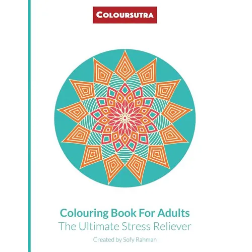 Coloursutra. Colouring Book for Adults: The Ultimate Stress Reliever - Paperback