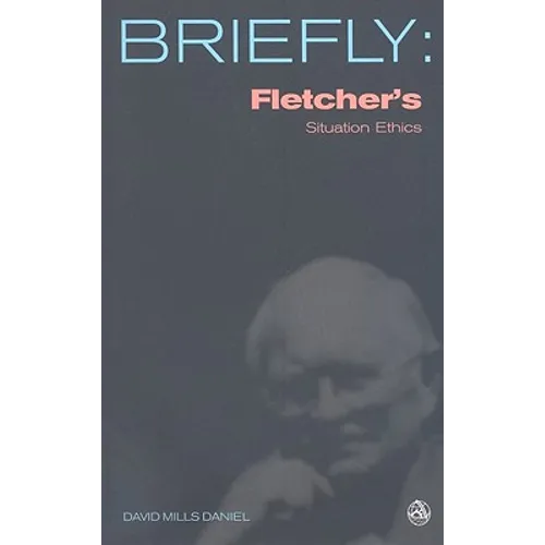 Fletcher's Situation Ethics - Paperback