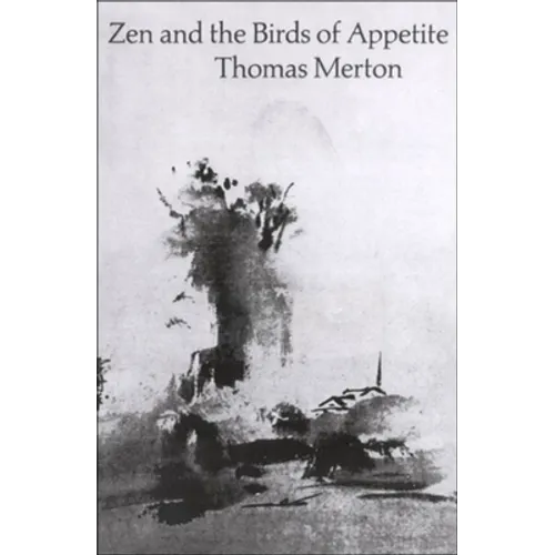 Zen and the Birds of Appetite - Paperback
