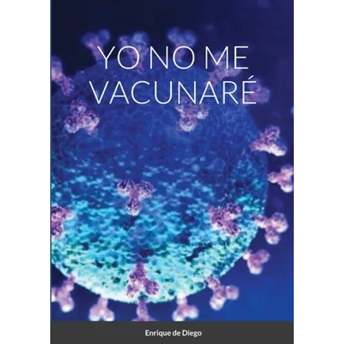 Yo No Me Vacunaré - Paperback