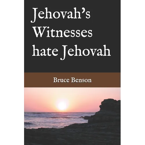 Jehovah's Witnesses hate Jehovah - Paperback
