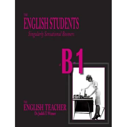 The English Students of B-1: Singularly Sensational Boomers - Hardcover