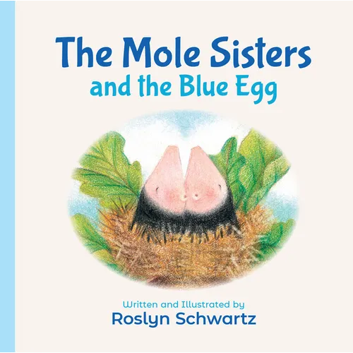 The Mole Sisters and the Blue Egg - Board Book