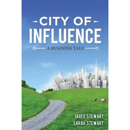 The City of Influence: A Business Tale - Paperback