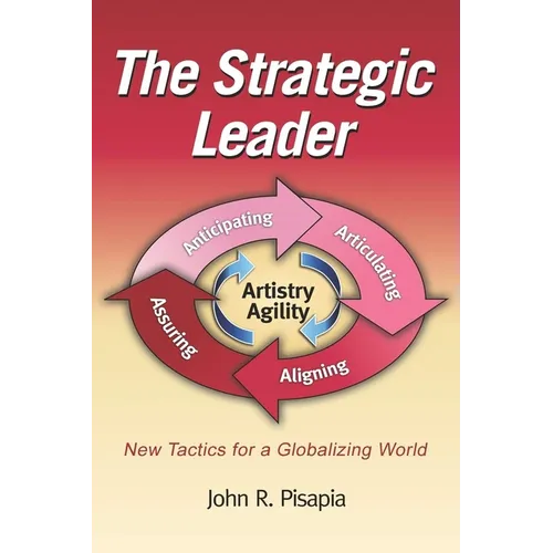 The Strategic Leader New Tactics for a Globalizing World - Paperback