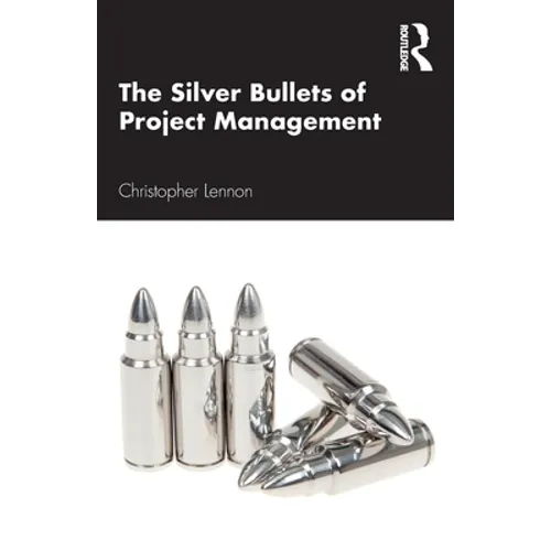 The Silver Bullets of Project Management - Paperback