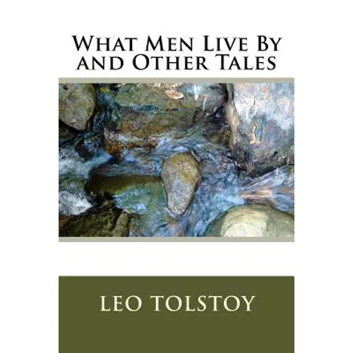 What Men Live By and Other Tales - Paperback