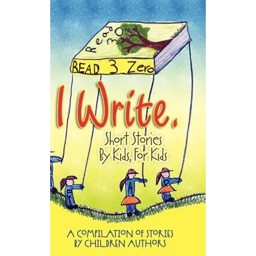 I Write Short Stories by Kids for Kids Vol. 3 - Hardcover