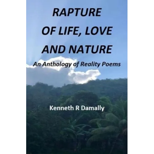 Rapture of Life Love and Nature - Paperback