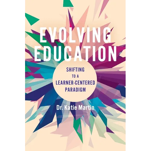 Evolving Education: Shifting to a Learner-Centered Paradigm - Paperback
