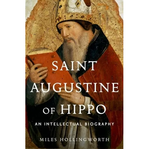 Saint Augustine of Hippo: An Intellectual Biography - Hardcover