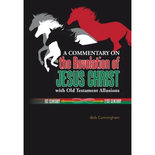 A Commentary on the Revelation of Jesus Christ with Old Testament Allusions - Hardcover