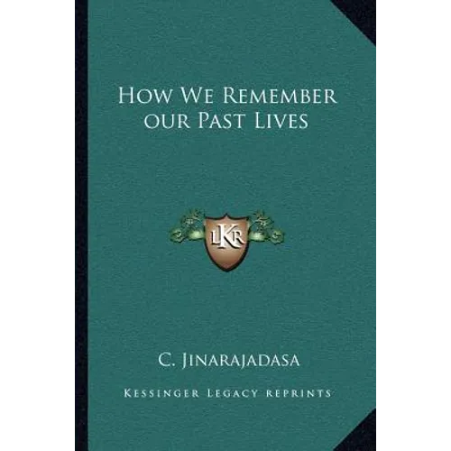 How We Remember our Past Lives - Paperback