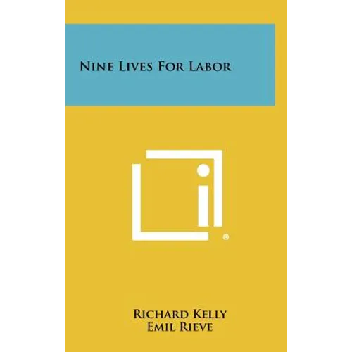 Nine Lives For Labor - Hardcover