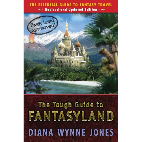 The Tough Guide to Fantasyland: The Essential Guide to Fantasy Travel - Paperback