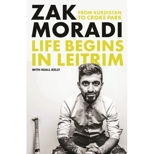 Life Begins in Leitrim: From Kurdistan to Croke Park - Hardcover