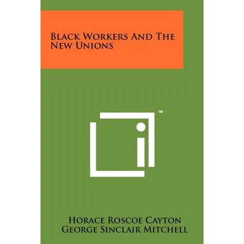 Black Workers And The New Unions - Paperback