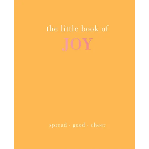 The Little Book of Joy: Spread Good Cheer - Hardcover