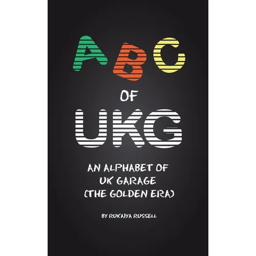 ABC of UKG: An Alphabet of UK Garage (the Golden Era) - Hardcover