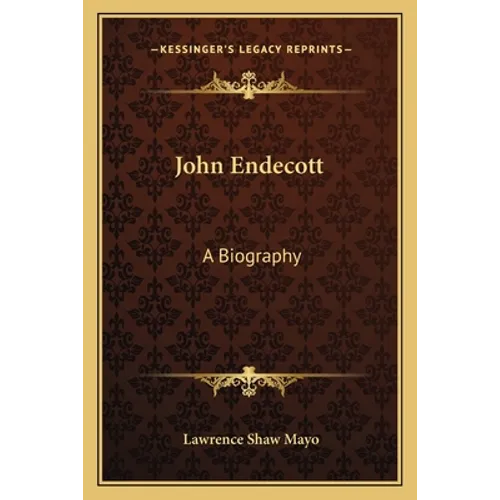 John Endecott: A Biography - Paperback