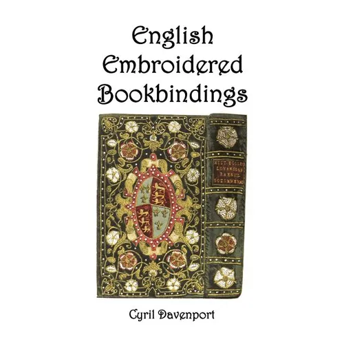 English Embroidered Bookbindings - Hardcover