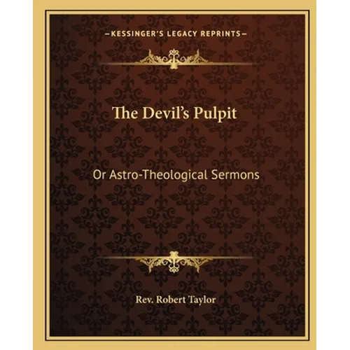 The Devil's Pulpit: Or Astro-Theological Sermons - Paperback
