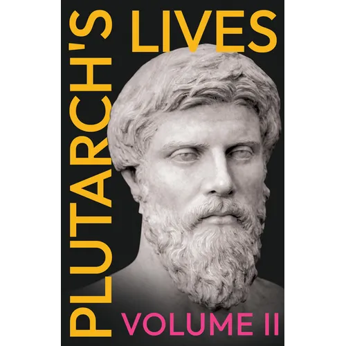 Plutarch's Lives - Vol. II: Translated from the Greek, With Notes and a Life of Plutarch - Paperback