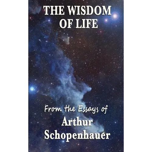 The Wisdom of Life - Hardcover