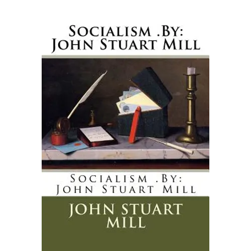 Socialism .By: John Stuart Mill - Paperback