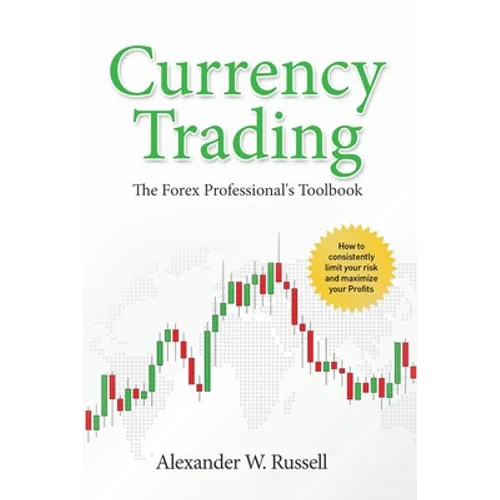 Currency Trading: The Forex Professional's Toolbook - Paperback